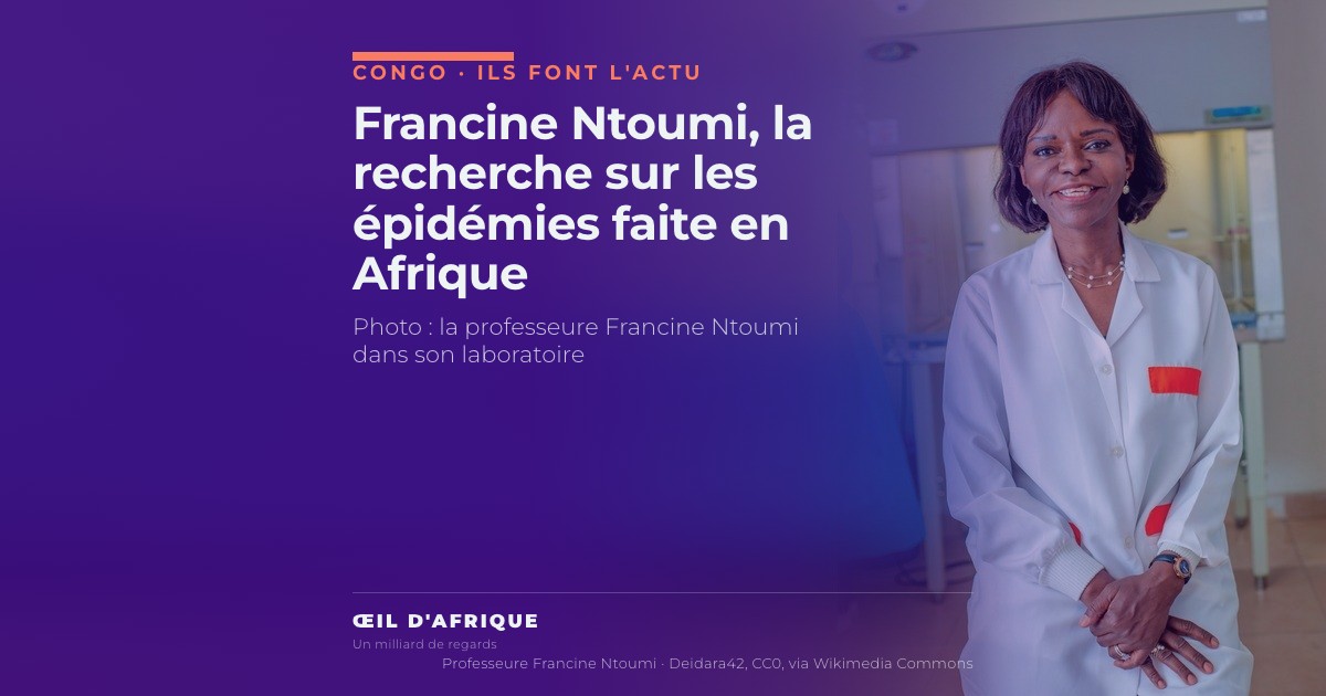 Francine Ntoumi, la recherche sur les épidémies faite en Afrique