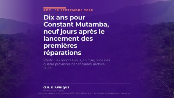 Dix ans pour Constant Mutamba, neuf jours après le lancement des premières réparations