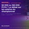 50 000 ou 160 000 FCFA ? Le débat sur les salaires du championnat