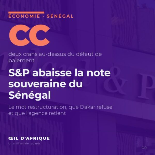 S&P abaisse la note souveraine du Sénégal à CC