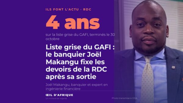 Joël Makangu, banquier congolais et expert en ingénierie financière, après la sortie de la RDC de la liste grise du GAFI