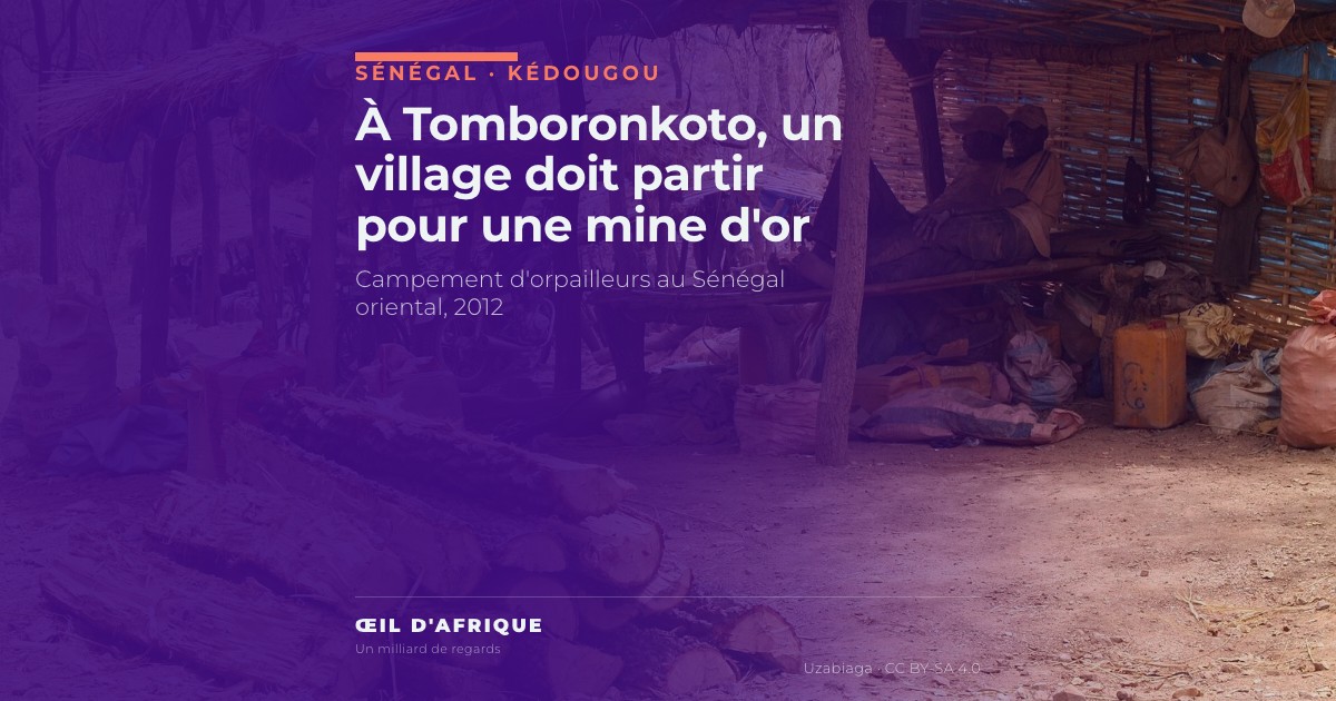 Campement d'orpailleurs au Sénégal oriental, région de la mine d'or de Mako et du village de Tomboronkoto